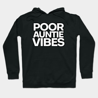 POOR AUNTIE VIBES Hoodie